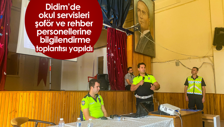 Didim’de okul servisleri şoför ve rehber personellerine bilgilendirme toplantısı yapıldı