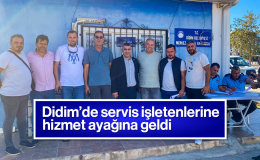 Didim’de servis işletenlerine hizmet ayağına geldi