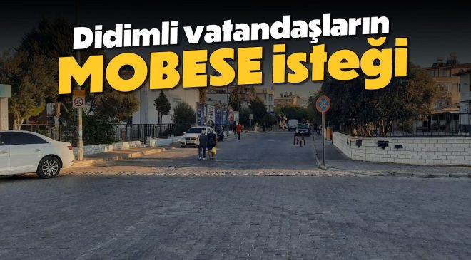 Didimli vatandaşların MOBESE isteği